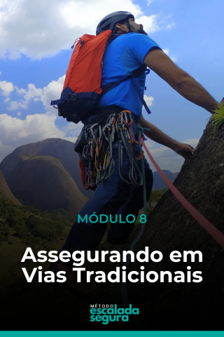 MÓDULO 8 - ASSEGURANDO EM VIAS TRADICIONAIS (20 AULAS): Escalar vias com várias enfiadas requer planejamento, logística e muita atenção! Aqui você vai aprender tudo que é essencial, e muitos macetes, para escalar longas vias tradicionais com eficiência e segurança.